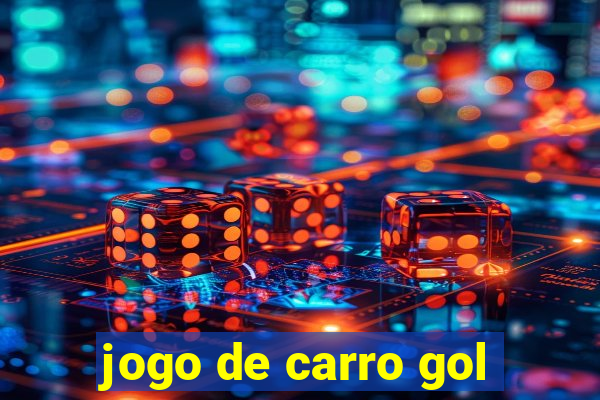 jogo de carro gol